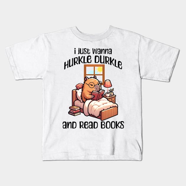 I Just Wanna Hurkle Durkle and Read Books capybara design Kids T-Shirt by Luxinda